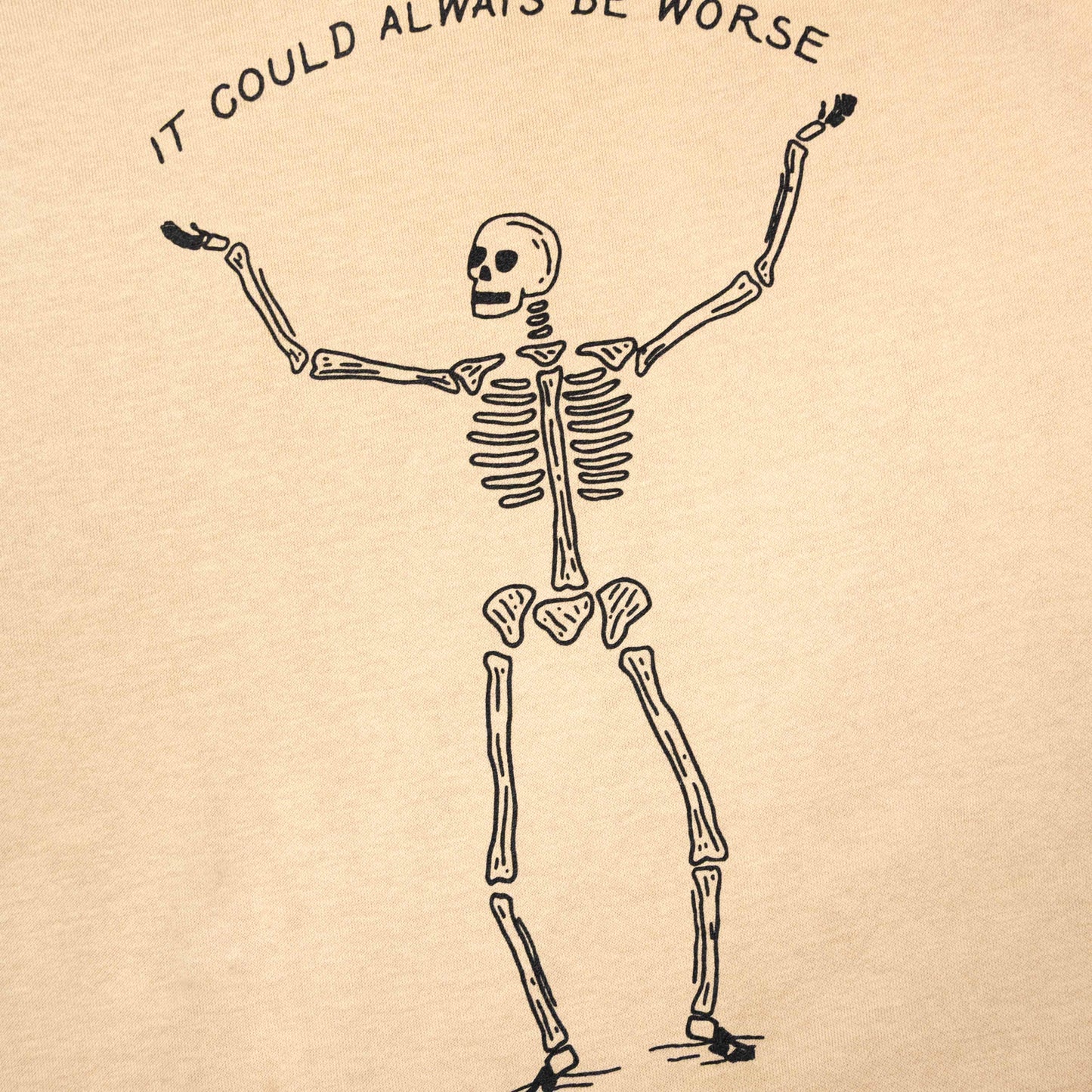 It could always be worse Sweatshirt