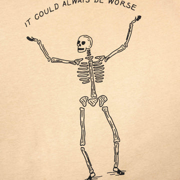 It could always be worse Sweatshirt