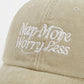 Nap More Worry Less Cap