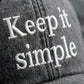 Keep It Simple Cap