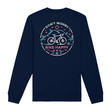 Don't Worry Bike Happy Sweatshirt