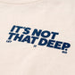 Is Not That Deep Kids