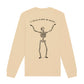 It could always be worse Sweatshirt