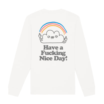 Have a Fucking Nice Day Sweatshirt