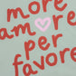 More Amore Per Favore Sweatshirt