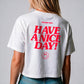 You Deserve A Nice Day Cropped Tee