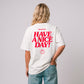 You Deserve A Nice Day Relaxed Fit
