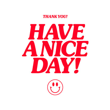 You Deserve A Nice Day Kids