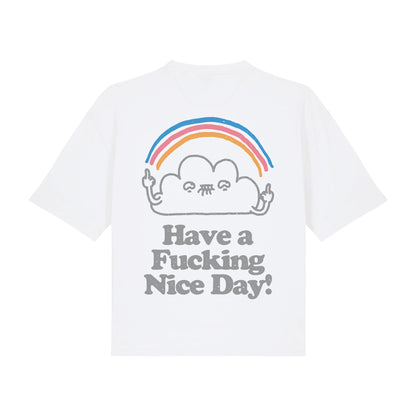 Have a fucking nice day Cropped Tee