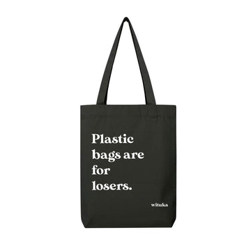 Plastic bags are for losers - Tote Bag