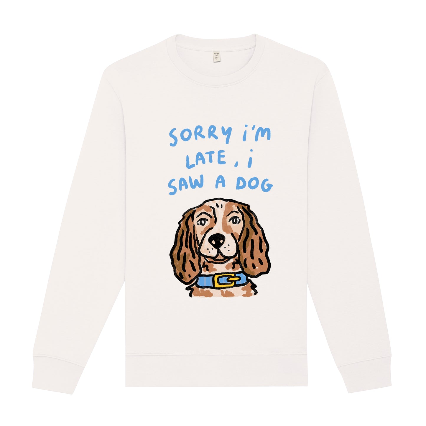 I saw a dog Sweatshirt