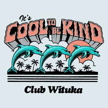 Cool To Be Kind