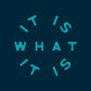 It Is What It Is Sweatshirt
